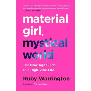Material Girl, Mystical World: the Now Age Guide